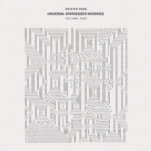 Roos, Kristen – Universal Synthesizer Interface Vol I - New LP