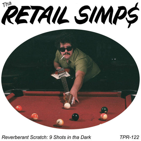 RETAIL SIMPS, THA – Reverberant Scratch: 9 Shots in tha Dark - New LP