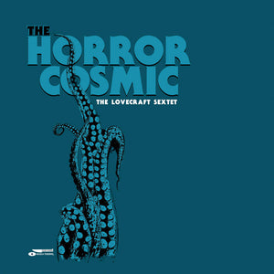 Lovecraft Sextet, The – The Horror Cosmic [IMPORT DARK CYAN BLUE VINYL] – New LP