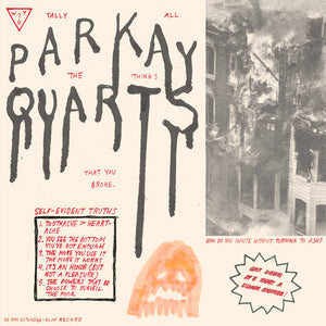 Parkay Quarts [Parquet Court] - Tally All the Things That You Broke - New LP