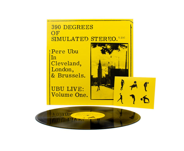 Pere Ubu – 390 Degrees Of Simulated Stereo : Ubu Live Volume One [IMPORT 1976-1979] – New LP