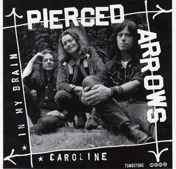 Pierced Arrows - In My Brain / Caroline (w/ Toody Autograph!) - New 7"