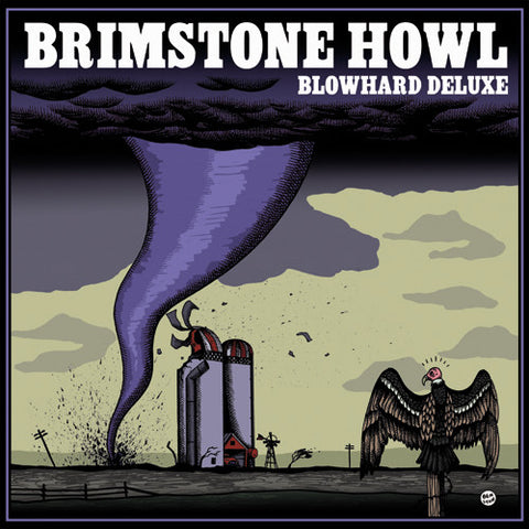 Brimstone Howl – Blowhard Deluxe – New LP