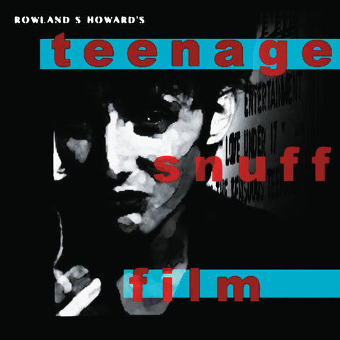 Howard, Rowland S.  – Teenage Snuff Film [2xLP w/ etched vinyl] – New LP