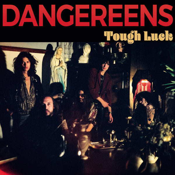 Dangereens – Tough Luck [IMPORT] – New LP