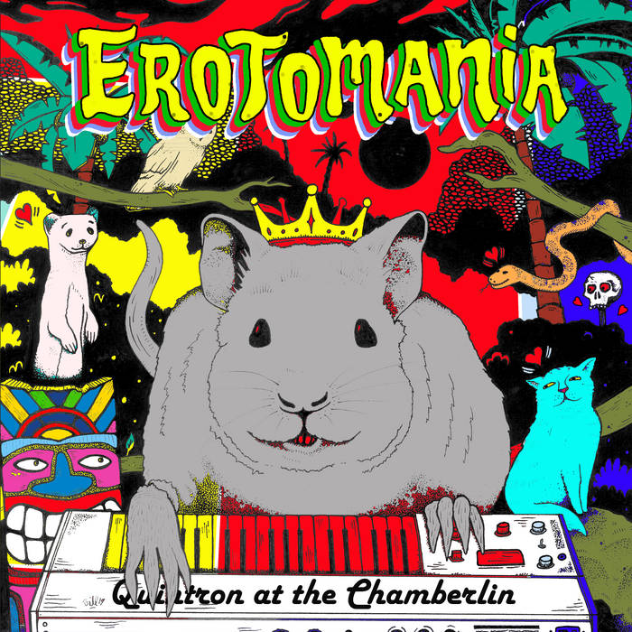 Quintron - Erotomania: Quintron at the Chamberlin - New LP