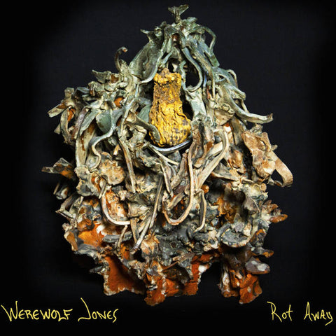 Werewolf Jones - Rot Away [Detroit Punk YELLOW VINYL] - New LP