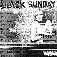 Black Sunday - Tronic Blanc – New CD