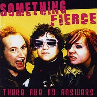 Something Fierce - There Are No Answers LP