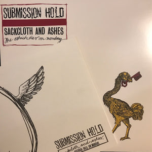 Submission Hold - Sackcloth And Ashes, The Ostrich Dies On Monday [MARKED DOWN] - New LP