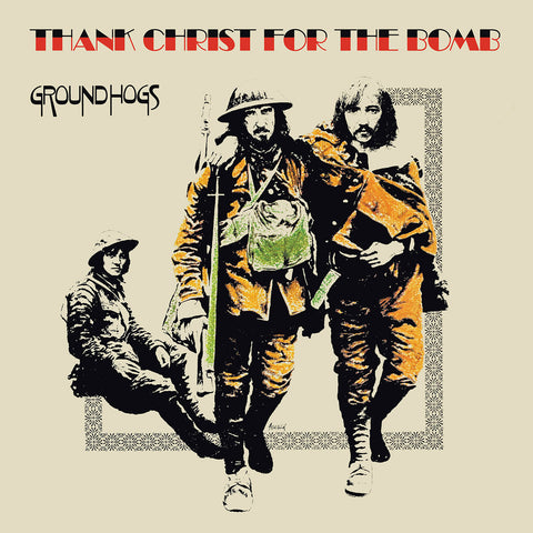 Groundhogs, The – Thank Christ For The Bomb [GOLD VINYL IMPORT] – New LP