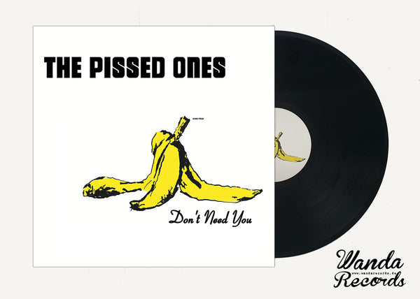 Pissed Ones, The – Don´t Need You  [IMPORT] - New LP