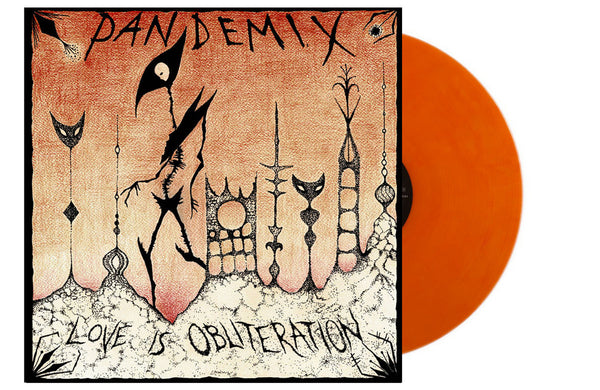 Pandemix -  Love is Obliteration [BURNT ORANGE VINYL] - New LP
