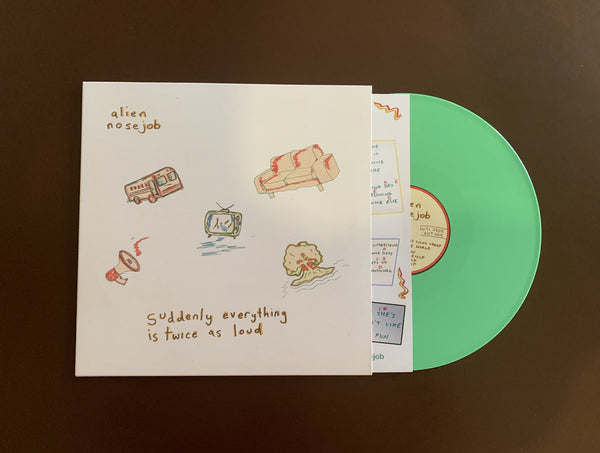 Alien Nosejob – Suddenly Everything Is Twice As Loud [IMPORT Green Vinyl] – New LP