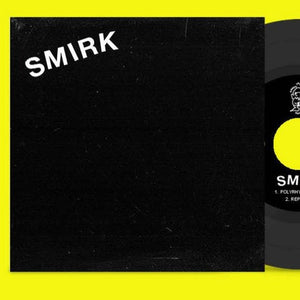 Smirk - S/T – New 7"
