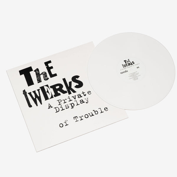 Twerks, The –  A Private Display of Trouble [IMPORT GREEN NOISE USA EXCLUSIVE WHITE VINYL] – New 12"