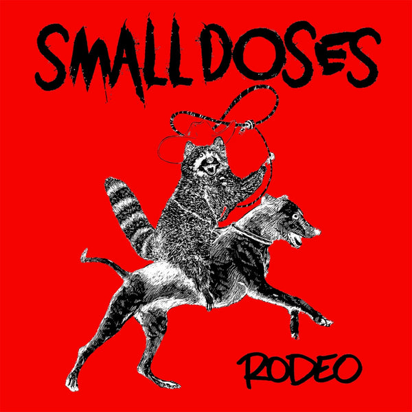 Small Doses –  Rodeo [GREEN NOISE EXCLUSIVE print! Red/Blue Vinyl] – New 7"