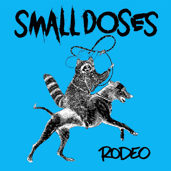 Small Doses –  Rodeo [GREEN NOISE EXCLUSIVE print! Red/Blue Vinyl] – New 7"