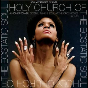 Various Artists – Holy Church Of The Ecstatic Soul - A Higher Power: Gospel, Funk & Soul At The Crossroads 1971-83 [2xLP IMPORT] – New LP