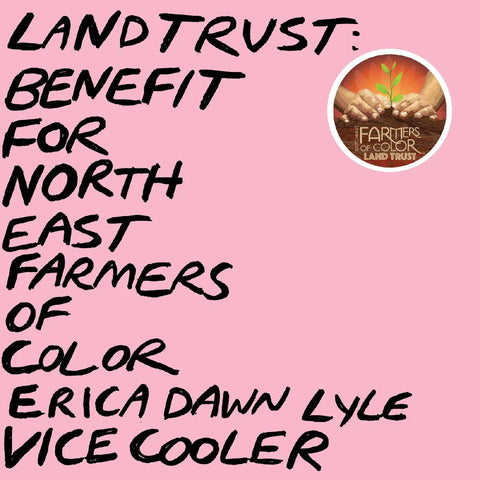 VICE COOLER, Erica Dawn Lyle – Land Trust: Benefit For NEFOC [PINK VINYL 2xLP] – New LP