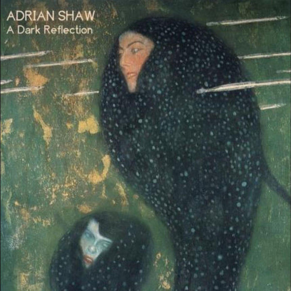 Shaw, Adrian – A Dark Reflection [IMPORT] – New LP