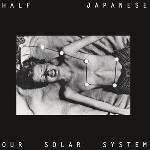 Half Japanese - Our Solar System  – New LP