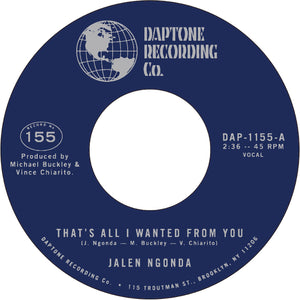 Ngonda, Jalen –  That's All I Wanted from You b/w So Glad I Found You - New 7"