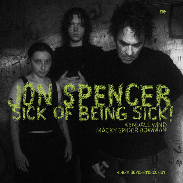Spencer, Jon – Sick of Being Sick! - New LP