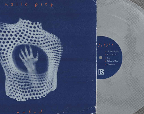 Hello Pity – Naked [CRYSTAL CLEAR VINYL IMPORT] – New LP