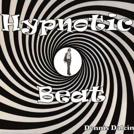 Dalcin, Dennis – Hypnotic Beat (1980) b/w I'm Bored / M.I.A (1977) – New 7"