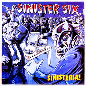 SINISTER SIX – SINISTERIA! – New LP