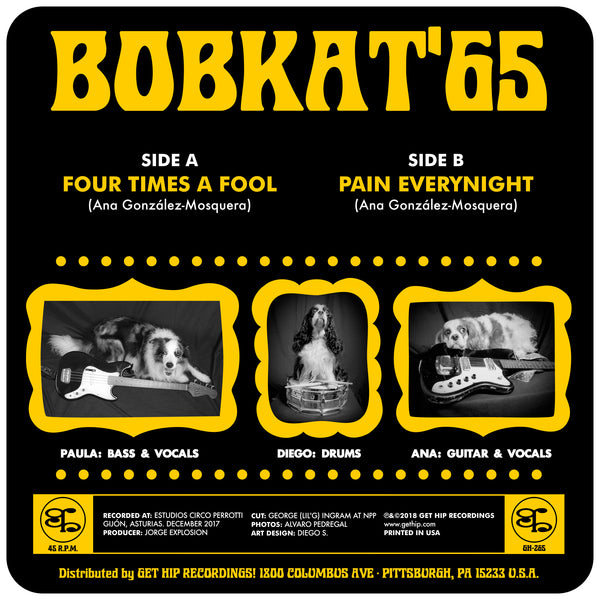 Bobkat'65 – Four Times a Fool / Pain Everynight – New 7"