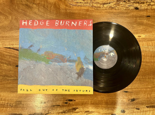 Hedge Burners -  Fall Out Of The Future [Import] – New LP