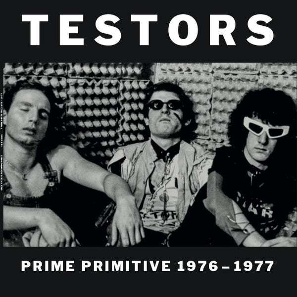 PREORDER: Testors – Prime Primitive: 1976 - 1977 [REMASTERED Deluxe Silver Edition or Standard Black Vinyl Edition] - New LP