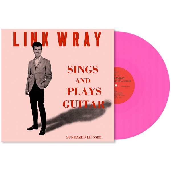 Wray, Link - Sings and Plays Guitar [PINK VINYL] – New LP