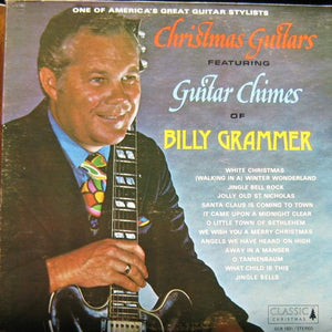 Grammer, Billy – Christmas Guitars Featuring Guitar Chimes of Billy Grammer  – Used LP