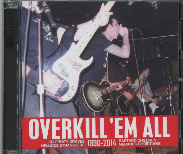 Various Artists (Celebrity Graves / Hellside Stranglers / Bastard Children / Nervous Christians) – Overkill 'Em All: 1990-2014 [2xCD] - Used CD