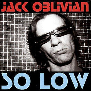 Oblivian, Jack - So Low / American Slang [2x10"] - New 10"