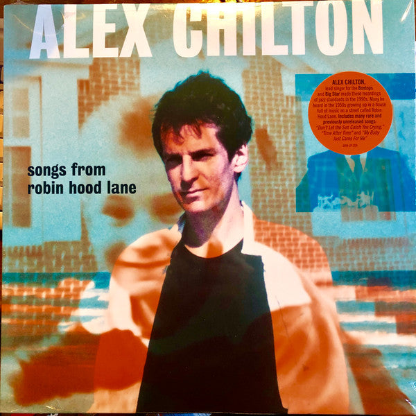 Chilton, Alex - Songs From Robin Hood Lane – New LP