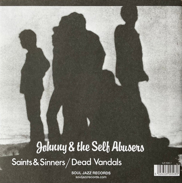 Johnny And The Self Abusers – Saints & Sinners / Dead Vandals [IMPORT] - New 7"