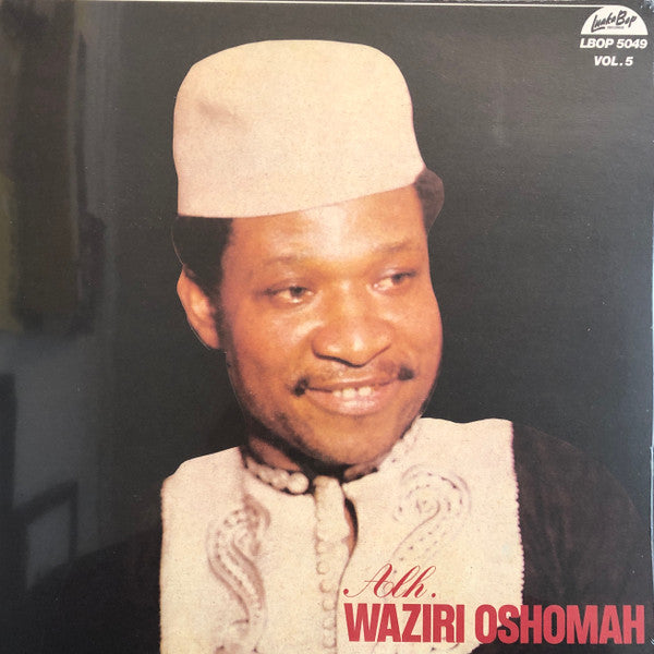 Waziri Oshomah, Alhaji – Vol. 5 – New LP