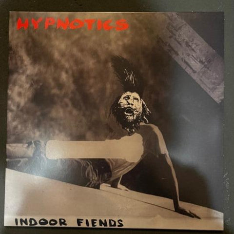 Hypnotics – Indoor Fiends [L.A. HC 1982]– New LP