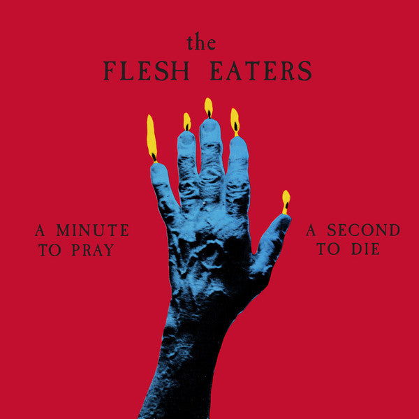 Flesh Eaters, The - A Minute to Pray, a Second to Die [RED VINYL] - New LP