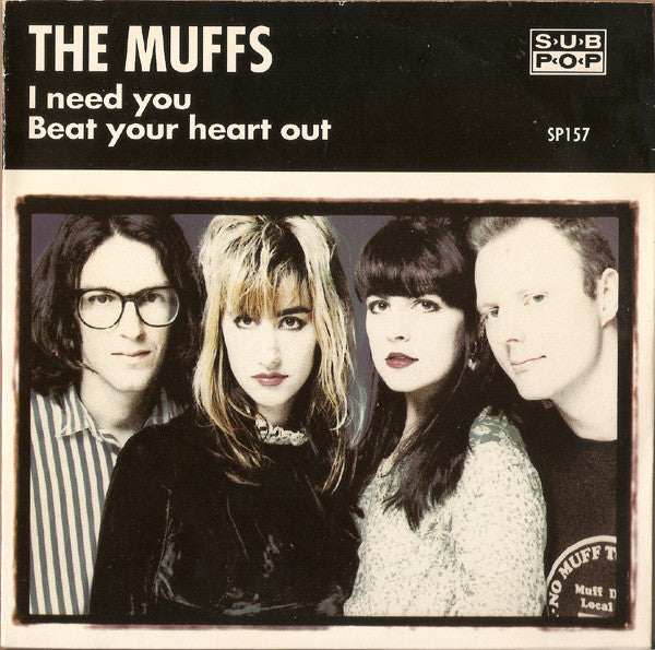 Muffs, The – I Need You / Beat Your Heart Out – Used 7"