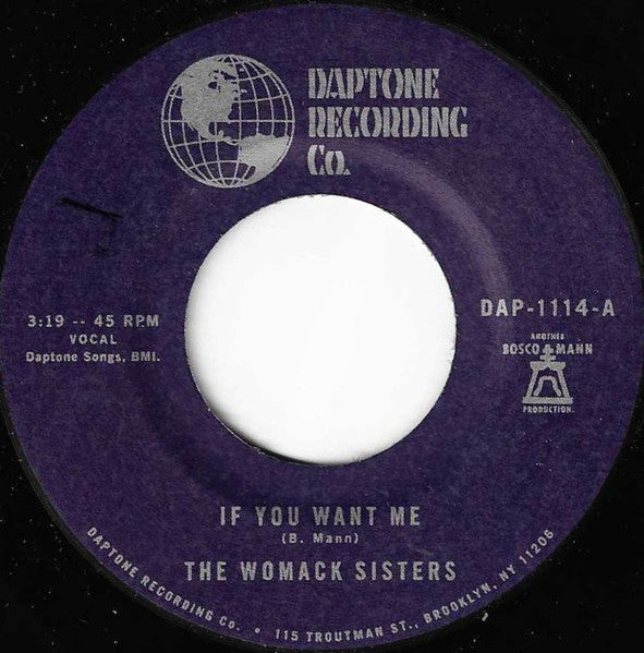 Womack Sisters, The / If You Want Me b/w I Just Don't Want You (To Say Goodbye) - New 7"