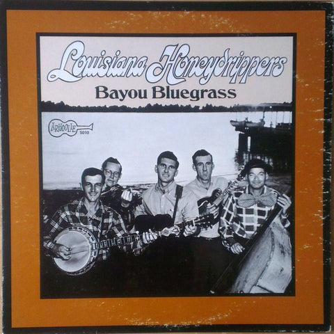 Louisiana Honeydrippers – Bayou Bluegrass - Used LP