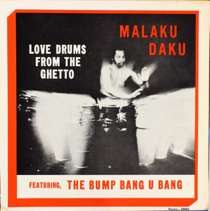 Daku, Malaku – Love Drums from the Ghetto – New LP