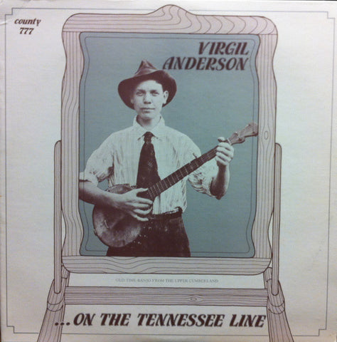 Anderson, Virgil – ...On the Tennessee Line – New LP