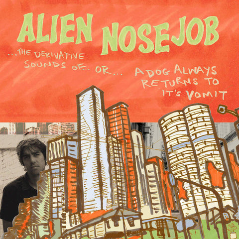 Alien Nosejob –  The Derivative Sounds Of... Or... A Dog Always Returns To Its Vomit  [Baby Blue Vinyl] – New LP