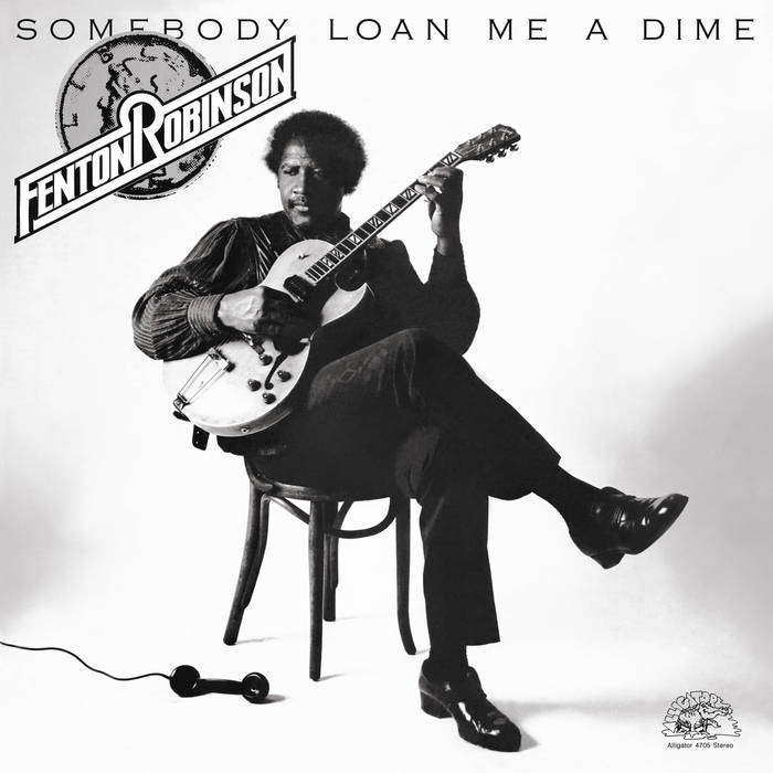 Robinson, Fenton – Somebody Loan Me A Dime - New LP